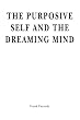 The Purposive Self and the Dreaming Mind