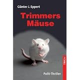 Trimmers M�use: Polit-Thrillervon "G�nter J. Eppert"