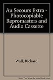 Au secours. Extra : photocopiable repromasters and audiocassette