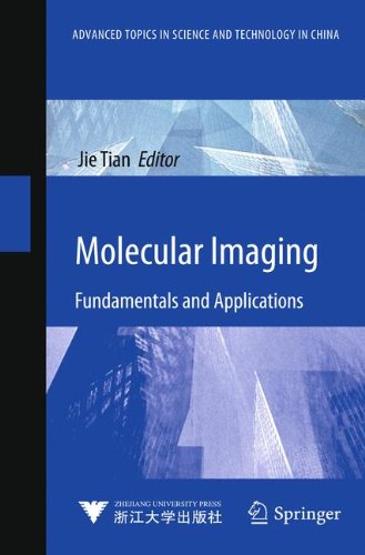 Molecular Imaging: Fundamentals and Applications (Advanced Topics in Science and Technology in China)
