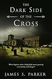  : The Dark Side of the Cross