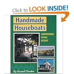 Handmade Houseboats: Independent Living Afloat