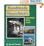 Handmade Houseboats: Independent Living Afloat