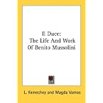 Il Duce: The Life And Work Of Benito Mussolini book cover