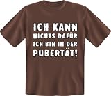 Fun-T Shirts  In der Pubertät !!!  Größen S - XXL