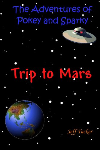 Trip to Mars (The Adventures of Pokey and Sparky) On Sale