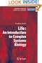 Life: An Introduction to Complex Systems Biology (Understanding Complex Systems)