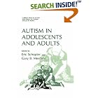 Autism in Adolescents and Adults (Current Issues in Autism) by Eric Schopler and Gary B. Mesibov