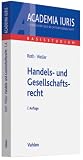 Produkt-Bild: Handels- und Gesellschaftsrecht: Mit Grundz&uuml;gen des Wertpapierrechts