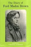The diary of Ford Madox Brown