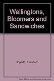 Wellingtons, bloomers and sandwiches, or, How did it get that name?