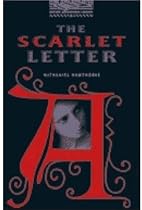 The Oxford Bookworms Library: Stage 4: 1,400 headwords The Scarlet Letter