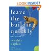 Leave the Building Quickly: True Stories (P.S.)