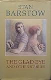 The glad eye : and other stories