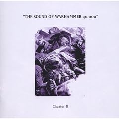 The Sound of Warhammer 40.000 Chapter II