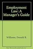 Employment law : a manager's guide