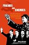 Friends and Enemies: The Past, Present and Future of the Communist Party of China (China in the 21st Century)