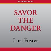 Savor the Danger | [Lori Foster]