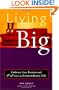 Living Big: Embrace Your Passion and Leap Into an Extraordinary Life