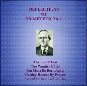 Emmet Fox's the Wonder Child, the Lions Den. You Must Be Born Again, Getting Results By Prayer (Reflections 1) New Audio Cd under Fox, Emmet in The Books Store