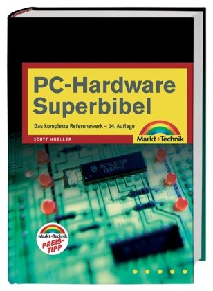 PC-Hardware Superbibel. Das komplette Referenzwerk