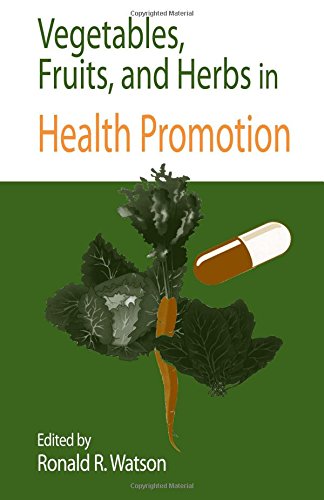 Vegetables, Fruits, and Herbs in Health Promotion (Modern Nutrition)