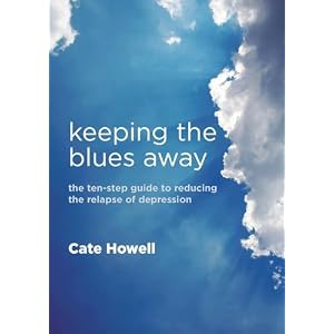 Keeping the Blues Away: The Ten-Step Guide to Reducing the Relapse of Depression