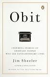 Obit: Inspiring Stories of Ordinary People Who Led Extraordinary Lives