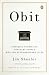 Obit: Inspiring Stories of Ordinary People Who Led Extraordinary Lives by Jim Sheeler ISBN 0143113836