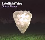 Late Night Tales - Snow Patrol