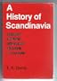 A History of Scandinavia: Norway, Sweden, Denmark, Finland and Iceland