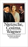 Nietzsche, Cosima, Wagner: Portr&auml;t einer Freundschaft (insel taschenbuch) - Dieter Borchmeyer