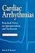 Cardiac Arrhythmias: Practical Notes on Interpretation and Treatment