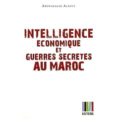 Intelligence �conomique et guerre secr�te au Maroc