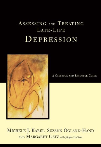 Assessing And Treating Late-life Depression: A Casebook And Resource Guide