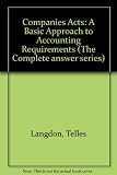 The Complete answer to success in accounting under the Companies Acts : a series of questions from Institute of Bankers examination papers ... and detailed workings