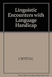 Linguistic encounters with language handicap