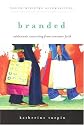 Branded: Adolescents Converting from Consumer Faith (Youth Ministry Alternatives)
