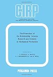 The promotion of the relationship between research and industry in mechanical production