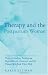 Therapy and the Postpartum Woman: Notes on Healing Postpartum Depression for Clinicians and the Women Who Seek their Help
