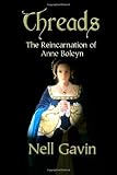 Threads: The Reincarnation of Anne Boleyn
