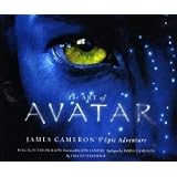 The Art of Avatar: James Cameron's Epic Adventure