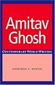 Amitav Ghosh (Contemporary World Writers)