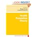 Health Promotion Theory (Understanding Public Health)
