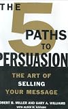 The 5 Paths to Persuasion: The Art of Selling Your Message