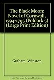 The black moon : a novel of Cornwall, 1794-1795