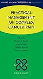 Practical management of complex cancer pain