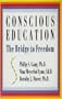 Conscious Education: The Bridge to Freedom