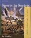 Sports in Society: Issues & Controversies Sports in Society: Issues & Controversies