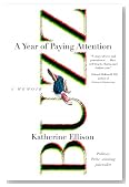 Buzz: A Year of Paying Attention